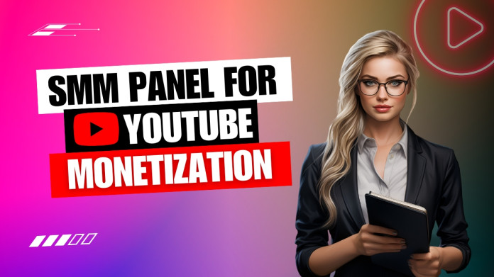 YouTube SMM Panel - Is SMM Panel Safe For YouTube Monetization?